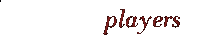 Players